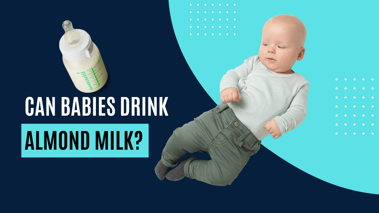 can-babies-drink-almond-milk-is-it-safe-for-toddlers