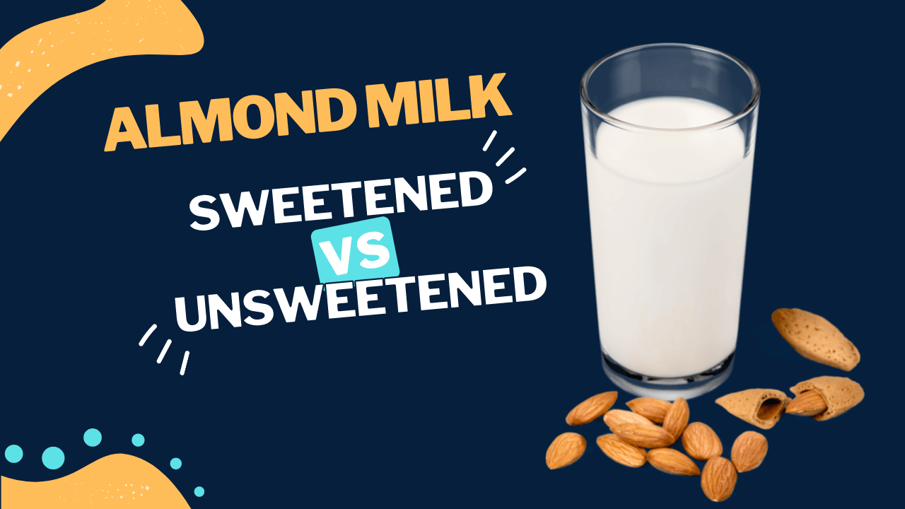 sweetened-vs-unsweetened-almond-milk-how-to-choose-milk-pick