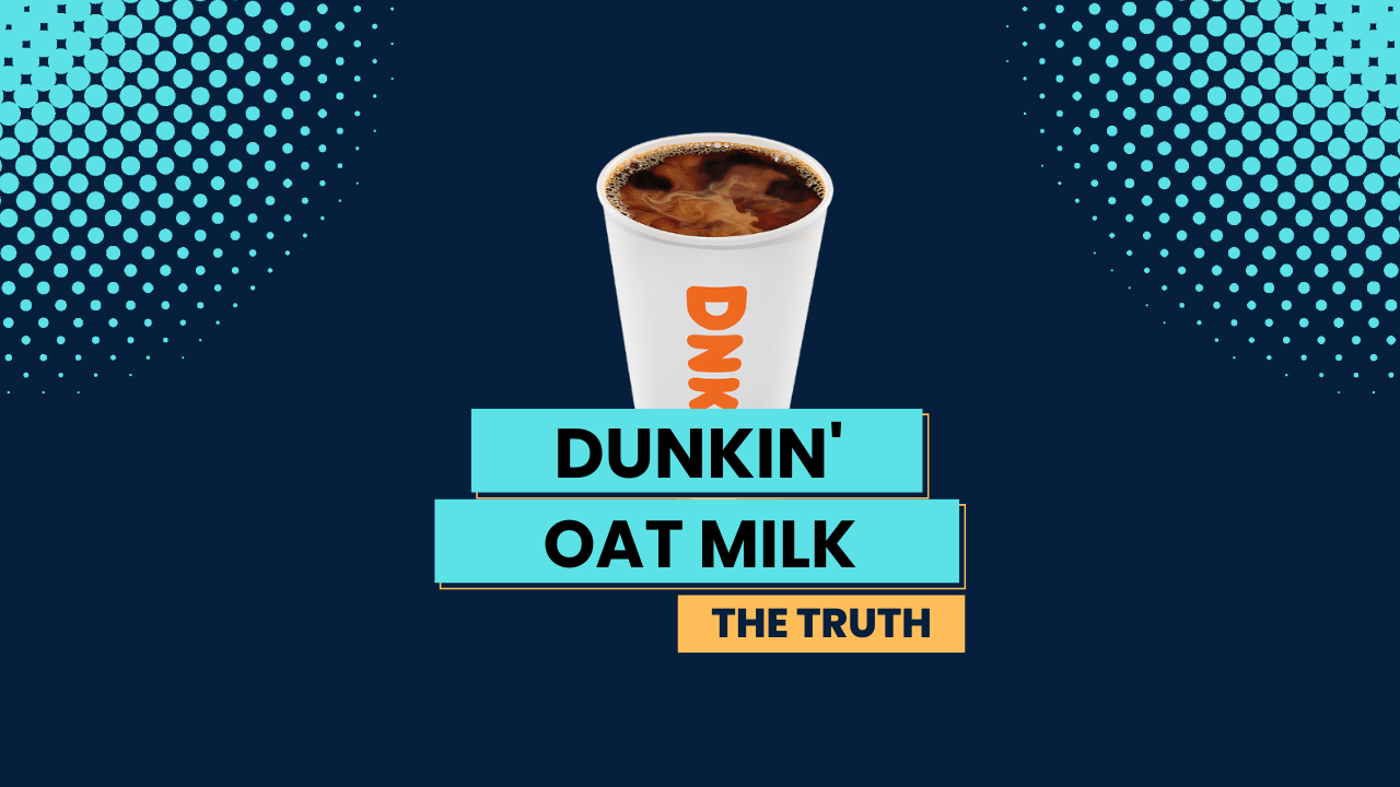 What Oat Milk Does Dunkin Donuts Use? Oat) Milk Pick