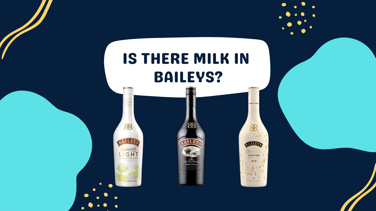Is There Milk in Baileys? (NonDairy Option) Milk Pick
