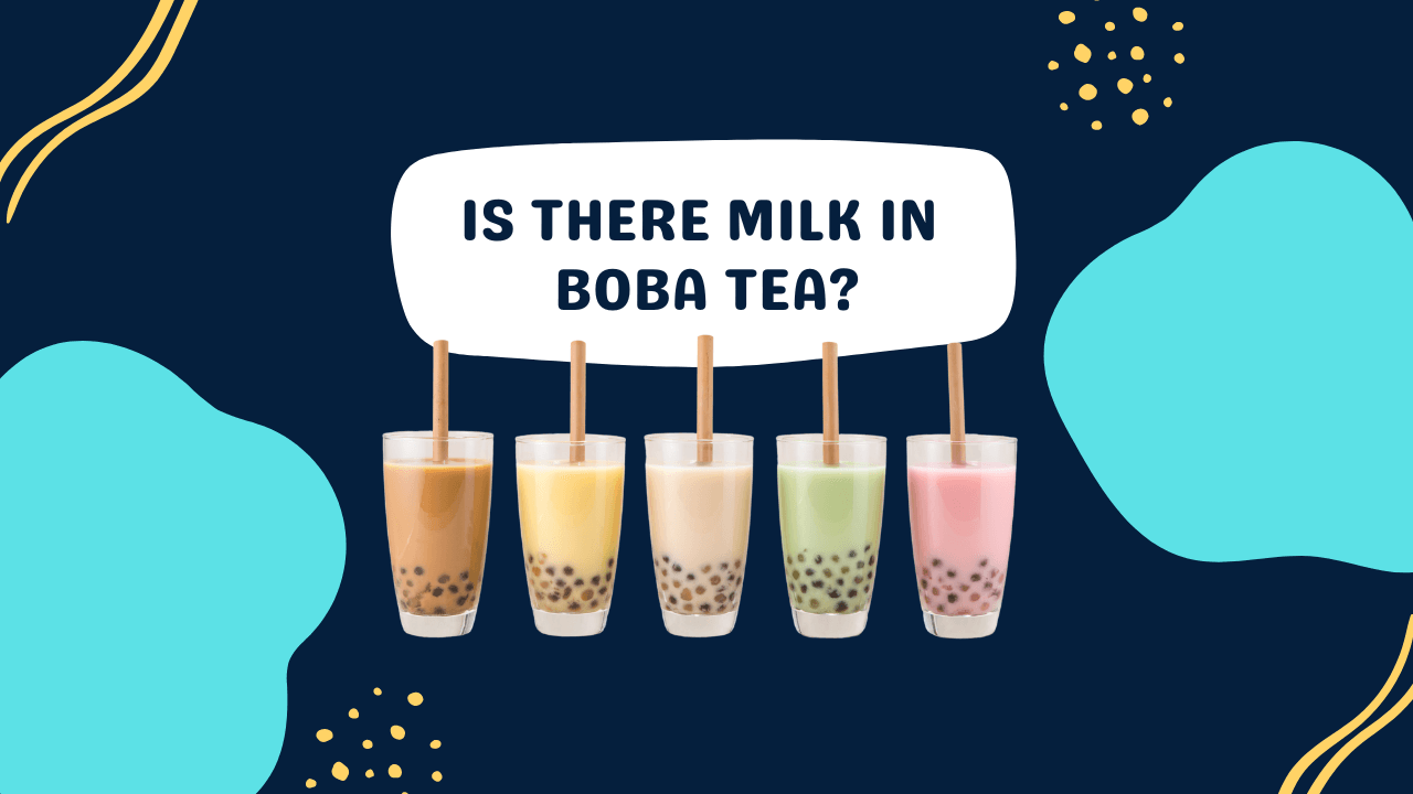 Is There Milk in Boba? (ANSWERED) Milk Pick