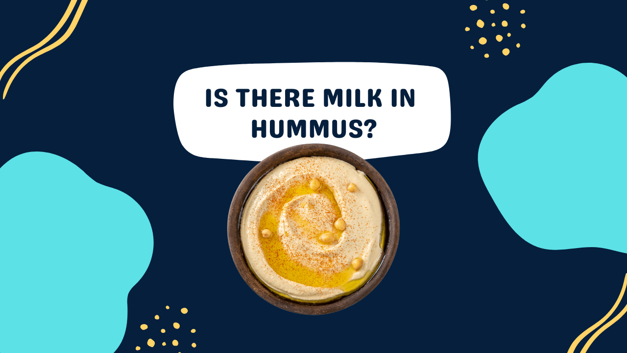 Is There Milk in Hummus? (And Dairy) Milk Pick