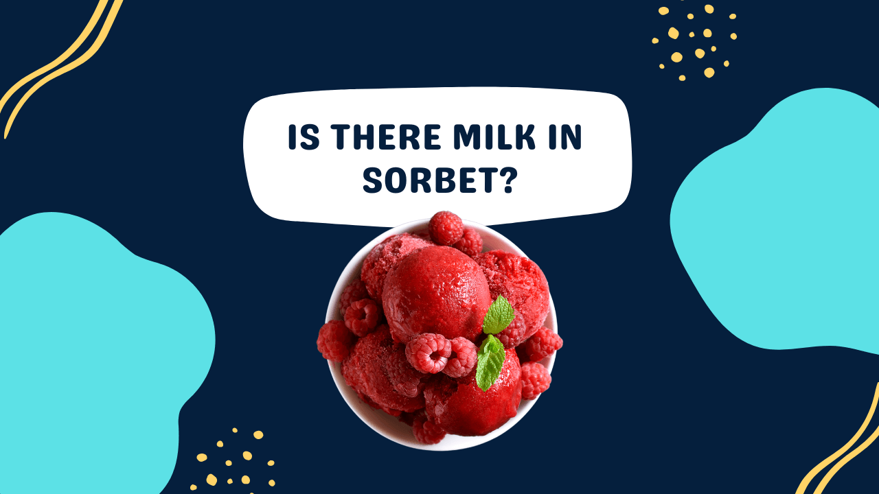 Is There Milk in Sorbet? (DairyFree?) Milk Pick