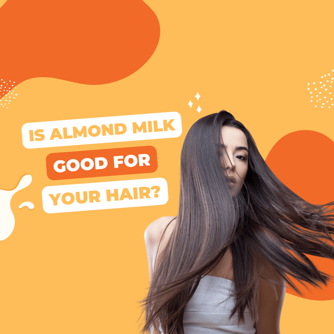 Almond Milk For Hair: 5 Surprising Benefits | Milk Pick