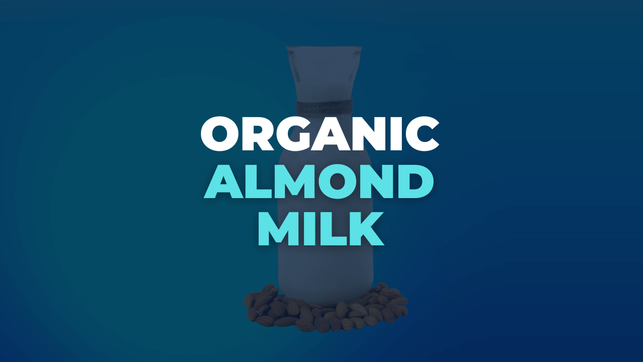 Does Almond Milk Need to Be Organic? (The Truth) Milk Pick
