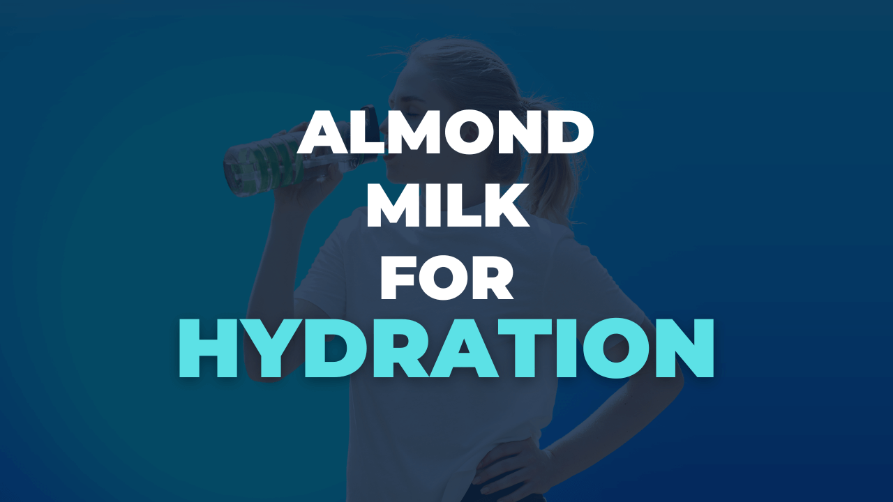 Is Almond Milk Good for Hydration? (Electrolytes!) Milk Pick